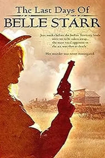 The Last Days of Belle Starr movie poster - Entertainment content