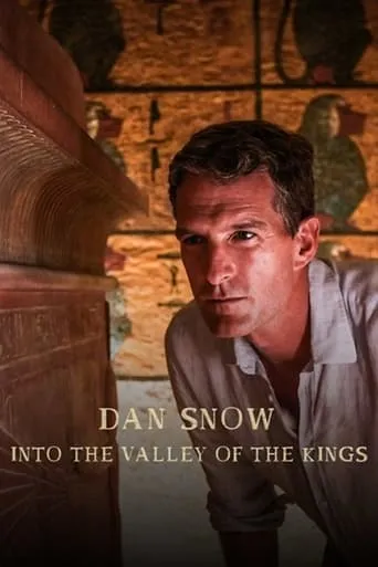 Dan Snow - Into the Valley of the Kings movie poster - Entertainment content