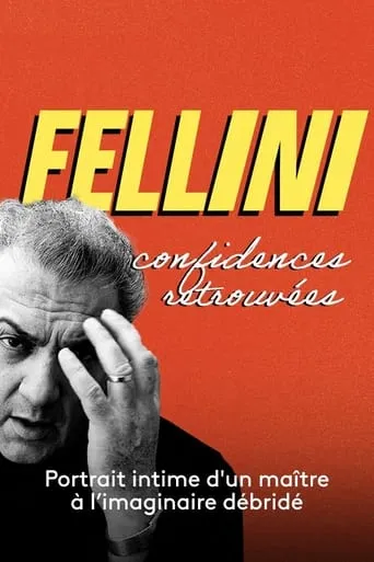 Fellini, confidences retrouvées movie poster - Rated 7.7/10