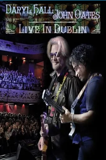 Daryl Hall and John Oates: Live in Dublin movie poster - Entertainment content