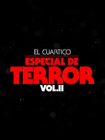 El Cuartico Especial de Terror - Vol.2 movie poster - Entertainment content