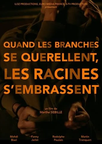 Quand les branches se querellent, les racines s’embrassent movie poster - Entertainment content
