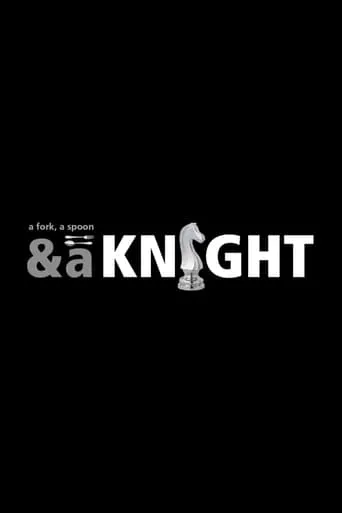 A Fork, a Spoon & a Knight movie poster - Entertainment content