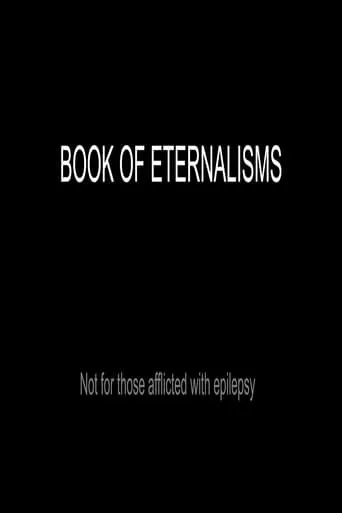 Book of Eternalisms 1-6 movie poster - Entertainment content