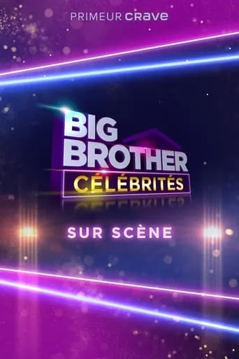 Big Brother Célébrités: Sur scène movie poster - Entertainment content
