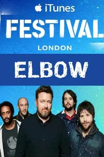 Elbow - iTunes festival 2014 movie poster - Entertainment content