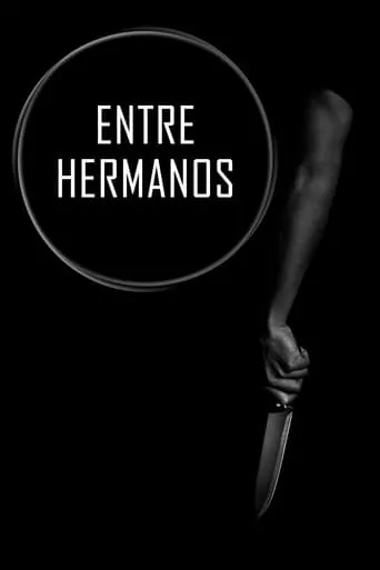 Entre Hermanos movie poster - Entertainment content