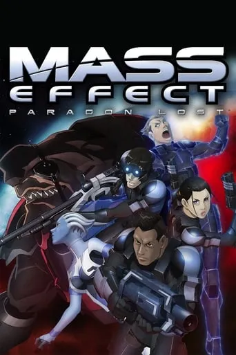 Mass Effect: Paragon Lost movie poster - Rated 6.3/10