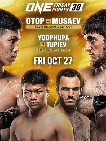 ONE Friday Fights 38: Otop vs. Musaev movie poster - Entertainment content