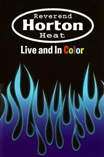 Reverend Horton Heat | Live And In Color movie poster - Rated 4.8/10