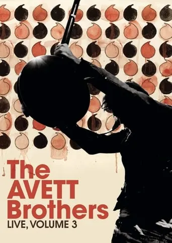 The Avett Brothers - Live, Volume 3 movie poster - Rated 8/10