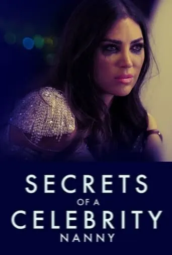 Secrets of a Celebrity Nanny movie poster - Rated 5.5/10