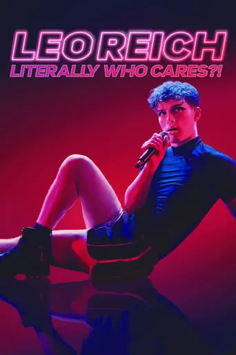 Leo Reich: Literally Who Cares?! movie poster - Rated 5.3/10
