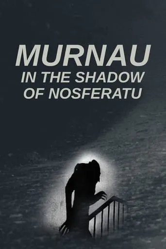 Murnau: In the Shadow of Nosferatu movie poster - Rated 8/10