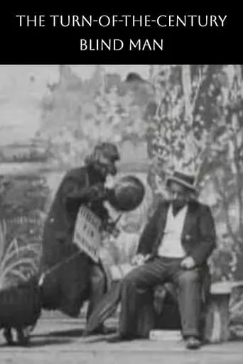 The Turn-of-the-Century Blind Man movie poster - Rated 5.1/10