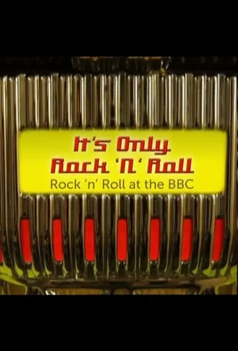 It's Only Rock 'n' Roll: Rock 'n' Roll at the BBC movie poster - Rated 8/10