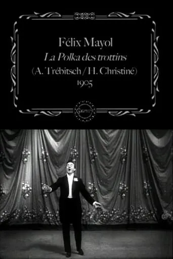 Félix Mayol Performs "The Trottins' Polka" movie poster - Rated 5/10