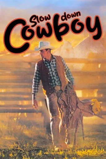 Slow Down Cowboy movie poster - Entertainment content
