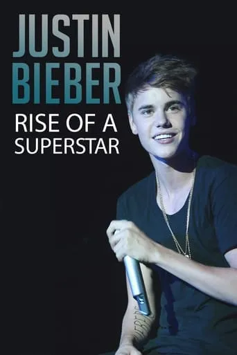 Justin Bieber: Rise of a Superstar movie poster - Entertainment content