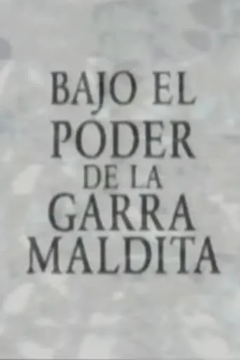 Bajo el poder de la garra maldita movie poster - Rated 6/10
