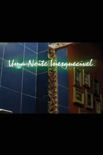 Uma Noite Inesquecível movie poster - Entertainment content