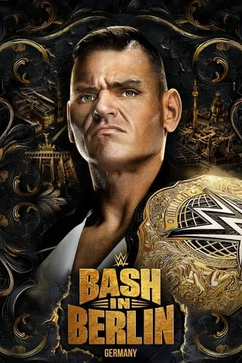 WWE Bash in Berlin movie poster - Rated 7/10
