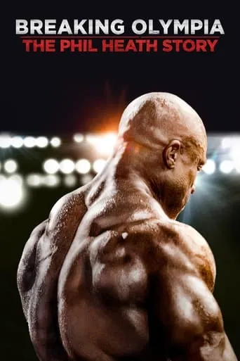 Breaking Olympia: The Phil Heath Story movie poster - Rated 7/10