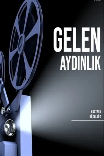 Gelen Aydınlık movie poster - Entertainment content