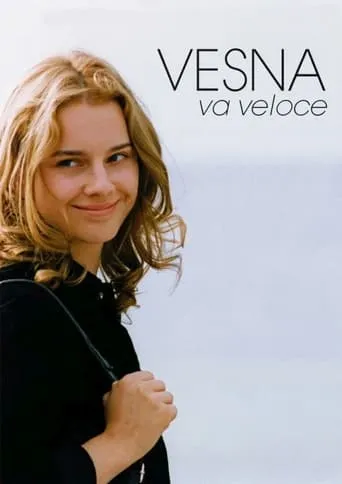 Vesna Goes Fast movie poster - Rated 6.3/10