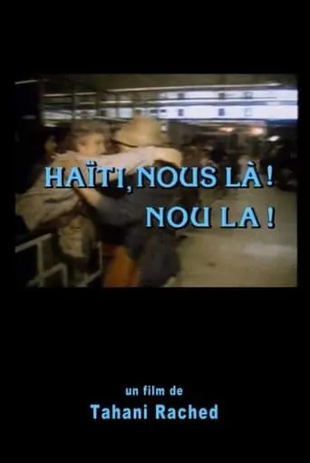 Haïti, Nous là! Nou La! movie poster - Entertainment content