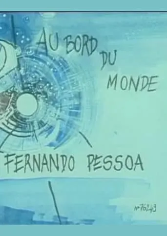Au bord du monde - Fernando Pessoa movie poster - Entertainment content