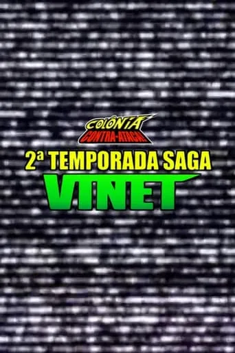 Colônia Contra-Ataca: 2ª Temporada - Saga Vinet movie poster - Entertainment content