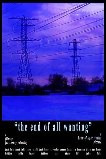 The End of All Wanting movie poster - Rated 5.5/10