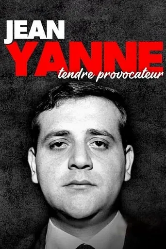 Jean Yanne, tendre provocateur movie poster - Rated 10/10
