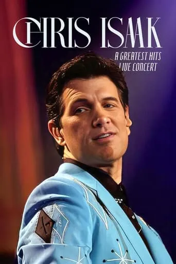 Chris Isaak: Live in Concert and Greatest Hits Live Concert movie poster - Rated 6.5/10