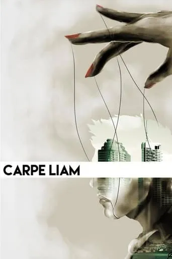 Carpe Liam movie poster - Entertainment content