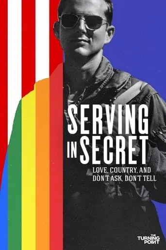 Serving in Secret: Love, Country, and Don't Ask, Don't Tell movie poster - Entertainment content
