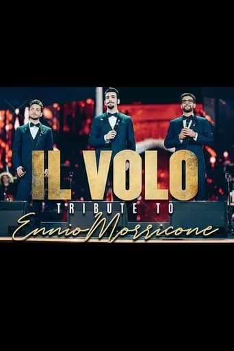 Il Volo: Tribute to Ennio Morricone 2021 movie poster - Entertainment content
