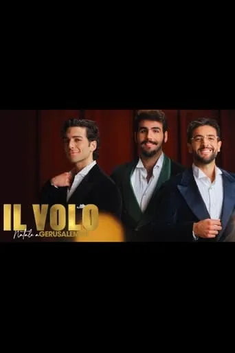 Il Volo: Natale a Gerusalemme 2022 movie poster - Entertainment content