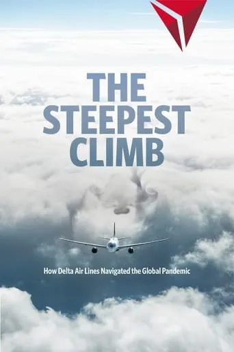 The Steepest Climb: How Delta Air Lines Navigated the Global Pandemic movie poster - Entertainment content