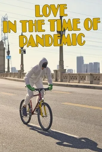 Love In The Time Of Pandemic movie poster - Rated 10/10