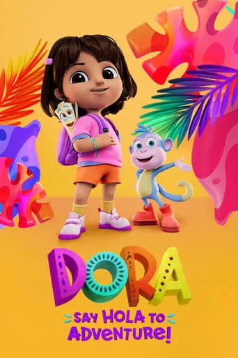 Dora: Say Hola to Adventure! movie poster - Rated 7.2/10