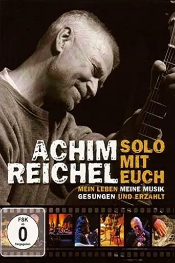 Achim Reichel - Solo mit Euch movie poster - Entertainment content