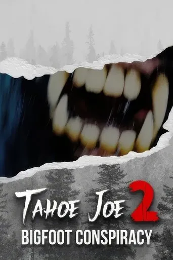 Tahoe Joe 2: The Sierra Nevada Bigfoot Conspiracy movie poster - Rated 6/10