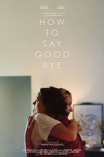 How to Say Goodbye movie poster - Entertainment content
