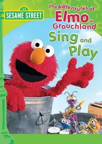The Adventures of Elmo in Grouchland: Sing and Play movie poster - Entertainment content