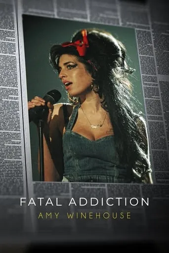 Fatal Addiction: Amy Winehouse movie poster - Entertainment content