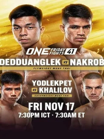 ONE Friday Fights 41: Dedduanglek vs. Nakrob movie poster - Entertainment content