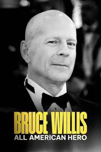 Bruce Willis: All American Hero movie poster - Rated 6/10