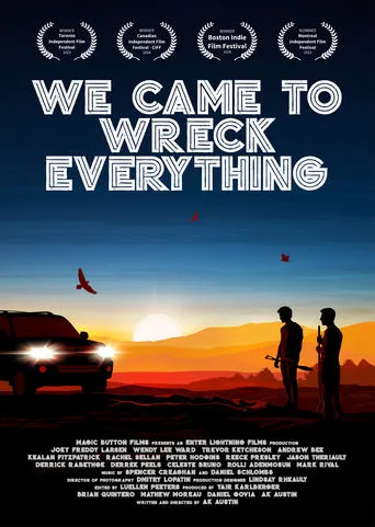 We Came To Wreck Everything movie poster - Rated 10/10